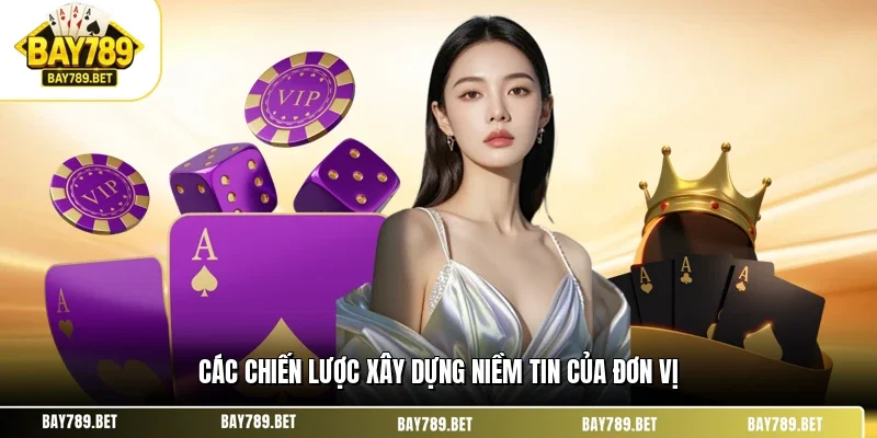 Các chiến lược xây dựng niềm tin của đơn vị